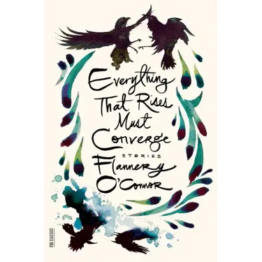Everything That Rises Must Converge: Stories