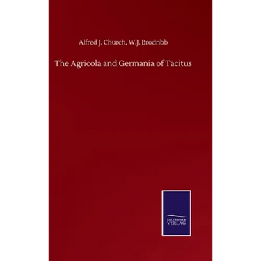 The Agricola and Germania of Tacitus