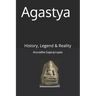 Agastya: History, Legend & Reality