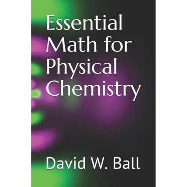 Essential Math for Physical Chemistry
