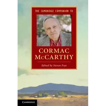 The Cambridge Companion to Cormac McCarthy