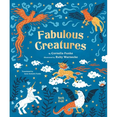 Fabulous Creatures: Legendary Animals from Around the World