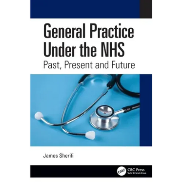 General Practice Under the NHS: Past, Present and Future
