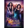Trials of Magic: The Hundred Halls Series Book One