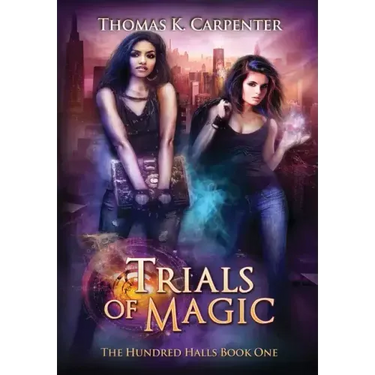 Trials of Magic: The Hundred Halls Series Book One