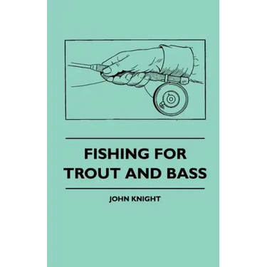 Fishing For Trout And Bass