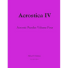 Acrostica IV: Acrostic Puzzles Volume Four