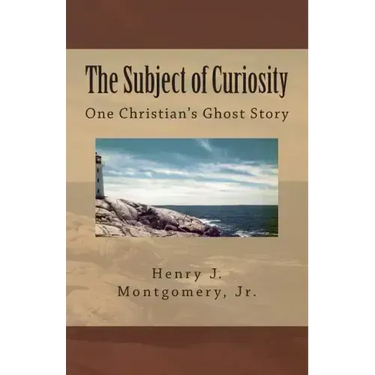 The Subject of Curiosity: One Christian's Ghost Story