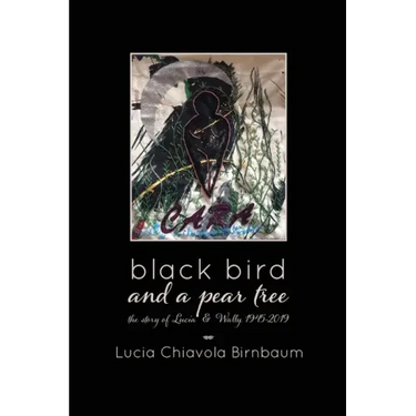 black bird and a pear tree: the story of Lucia & Wally, 1945-2019