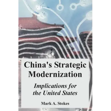 China's Strategic Modernization: Implications for the United States