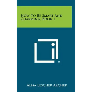 How To Be Smart And Charming, Book 1