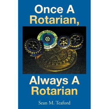 Once a Rotarian, Always a Rotarian