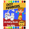 Dot markers Activity Book For Kids: Gift ... Girls, Boys, Construction Trucks Big Dots, Ages 2_5, Fun With Do a Dot (First Jumbo do a Dot Markers)