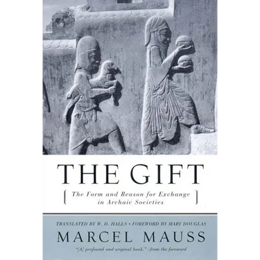 The Gift: The Form and Reason for Exchange in Archaic Societies