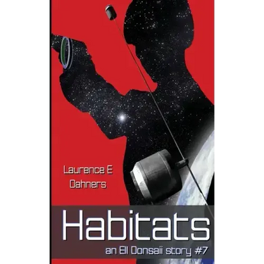 Habitats (an Ell Donsaii story #7)