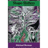 Shape Shifters & their stories: The Golem; Lilith; Werewolf; The Dybbuk; Silkie; & more