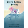 Lucy's Loosey Toothy