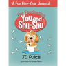 The Fascinating You and Shu-Shu: A Fun Five-Year Journal