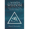 The Winds of Wisdom: Visions from the Thirty Enochian Aethyrs
