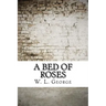 A Bed of Roses