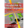 Introduction to Biblical Languages: How to use Hebrew, Aramaic, and Greek resources in E-Sword and The Word