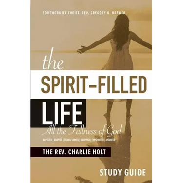 The Spirit-Filled Life Study Guide: All The Fullness of God