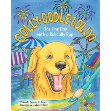 Golly-Oodle-Lolly!: One Fine Day with a Rascally Pup