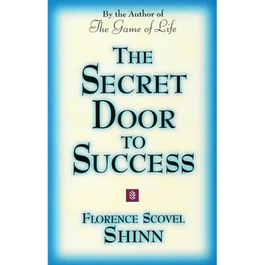 The Secret Door to Success: By the Author of the Game of Life