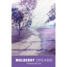 Mulberry Dreams