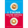 I Think You're Wrong (But I'm Listening): A Guide to Grace-Filled Political Conversations
