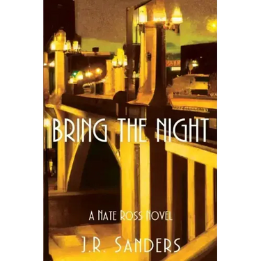Bring the Night: A Nate Ross Novel