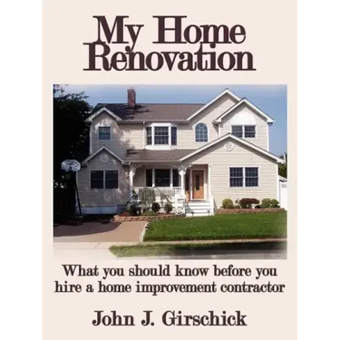 My Home Renovation: What You Should Know Before You Hire a Home Improvement Contractor