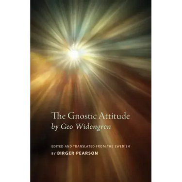The Gnostic Attitude by Geo Widengren