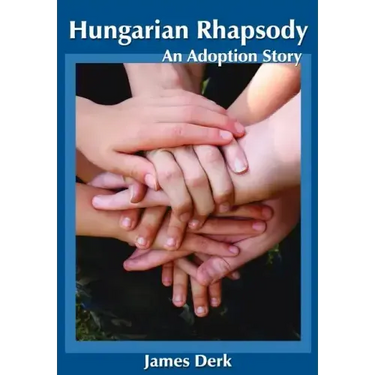 Hungarian Rhapsody: An Adoption Story