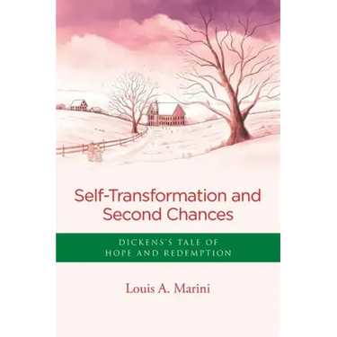 Self -Transformation and Second Chances: Dickens's Tale of Hope and Redemption
