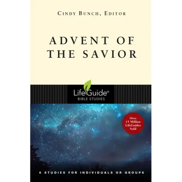 Advent of the Savior: 6 Studies for Individuals and Groups