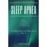 Sleep Apnea: What is it? How to Beat it? Fall Asleep Faster, Have Better Rest, Live a Transformed Life
