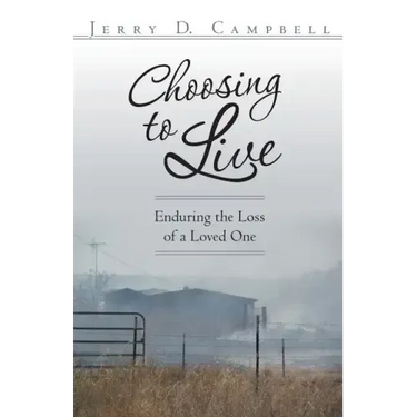 Choosing to Live: Enduring the Loss of a Loved One