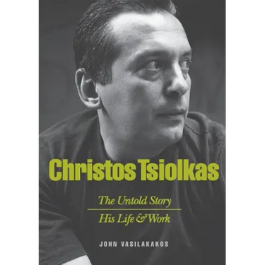Christos Tsiolkas - The Untold Story: His Life and His Work