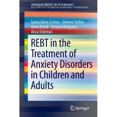 Rebt in the Treatment of Anxiety Disorders in Children and Adults
