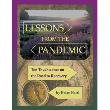 Lessons from the Pandemic: Ten Touchstones on the Road to Recovery