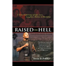 Raised in Hell: A non-fiction family dramedy. You have no control of the environment into which you are born, but you can control how
