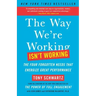 The Way We're Working Isn't Working: The Four Forgotten Needs That Energize Great Performance