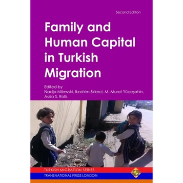 Family and Human Capital in Turkish Migration