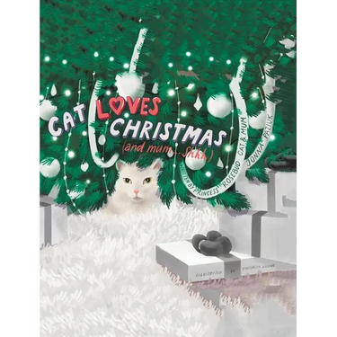 Cat Loves Christmas: (and mum...Shhh)
