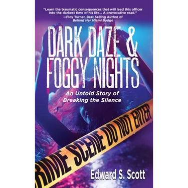 Dark Daze & Foggy Nights: An Untold Story of Breaking the Silence