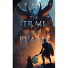 The Trail of Flame