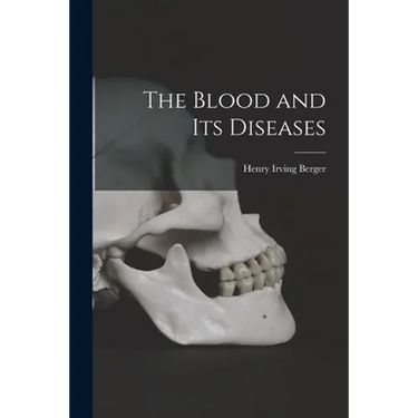 The Blood and Its Diseases