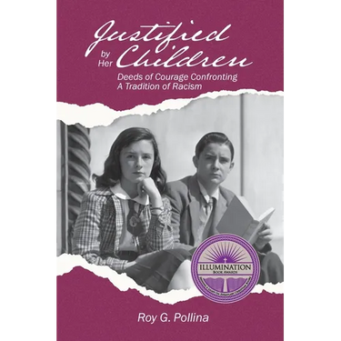 Justified by Her Children: Deeds of Courage Confronting A Tradition of Racism