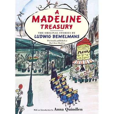A Madeline Treasury: The Original Stories by Ludwig Bemelmans